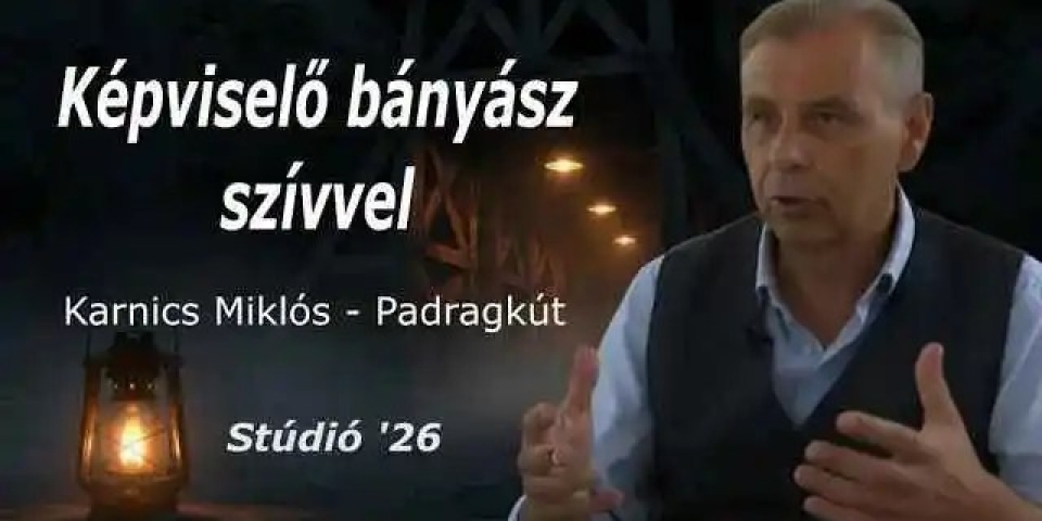 TV Ajánló:  Képviselő bányász szívvel