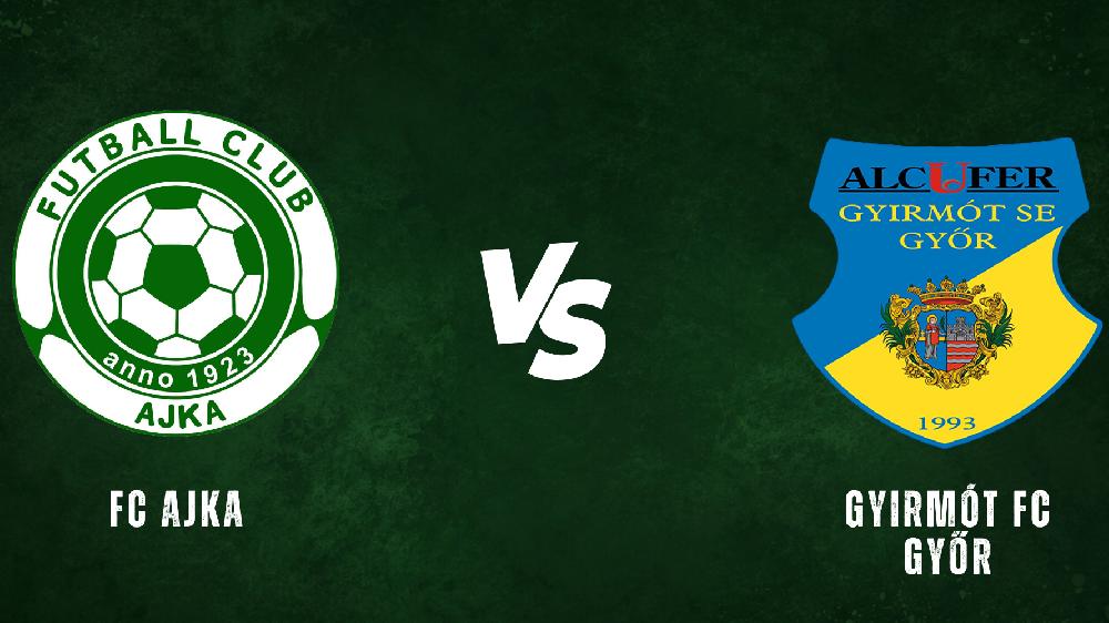 FC Ajka - Gyirmót FC Győr