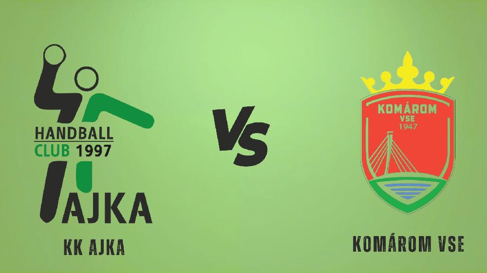 KK Ajka - Komárom VSE
