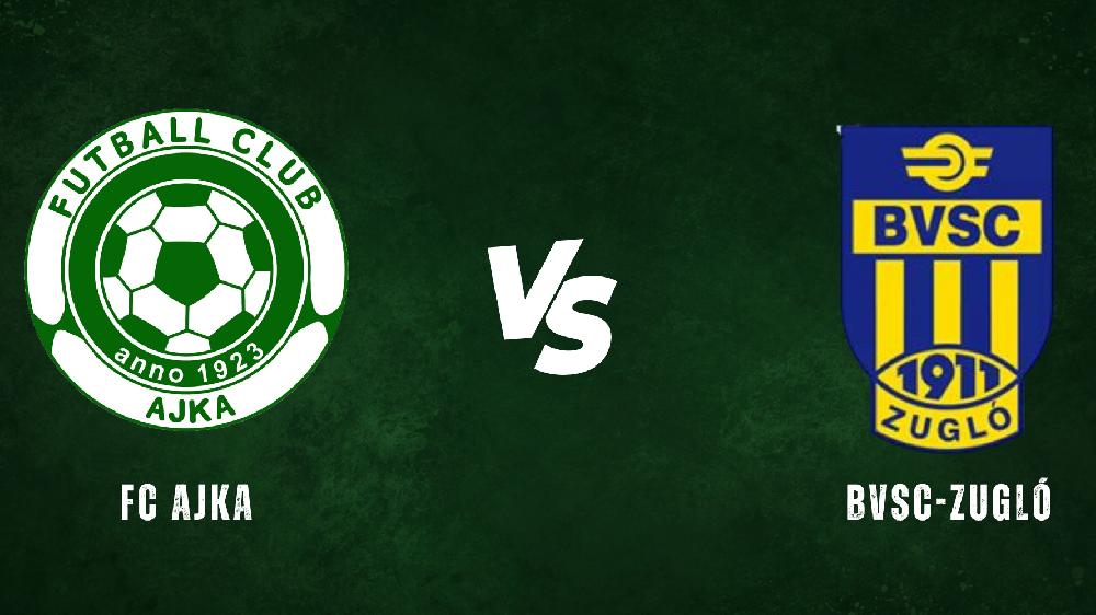 FC Ajka - BVSC-Zugló